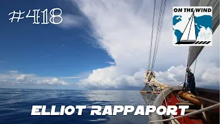 On The Wind #418 – Elliot Rappaport // Reading the Glass