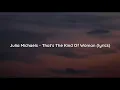 Julia Michaels - That's The Kind Of Woman (lyrics)
