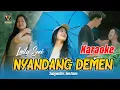 Download Lagu NYANDANG DEMEN - Laily Suci - (Karaoke Version) - Nada Cewek