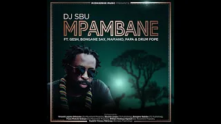 dj sbu mpambane ft gesh bongane sax mapiano papa u0026 drum pope