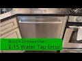 Bosch Dishwasher E-15 Water Stop Error