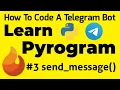 send - message Learn Pyrogram How To Code A Telegram Bot