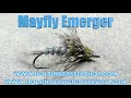 Mayfly Emerger Holsinger s Fly Shop Episode 610