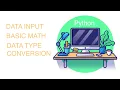 Lesson 2 Python Data input input mathematical operations data type conversion