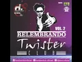 Download Lagu Relembrando Twister Club vol 02 DJ Teco Cuiabá