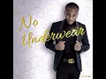 No Underwear - Dexta Daps