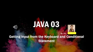 JAVA Programming - Getting input from the Keyboard and Conditional Statement