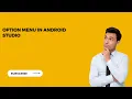 How to create option menu or menu items or three dots in android studio