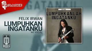 Download Felix Irwan - Lumpuhkan Ingatanku (Karaoke Video)  | No Vocal MP3