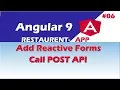 Angular 9 projects Restaurants Application in angular reactive form Call API using post method