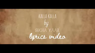Sucha Yaar | Kalla Kalla(Lyrics) | Wave Lyrics