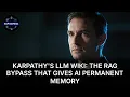 Karpathy s LLM Wiki RAG Bypass for AI s Permanent Memory