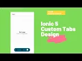Ionic 5 Custom Tabs Design