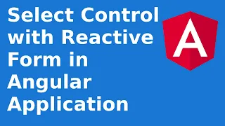 Angular 13 Tutorial for Beginners Select Control with Reactive Form in Angular Application