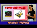 Obstacle Avoidance Robot Build From Code to Motion Micro bit Robotics