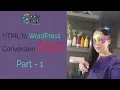 Converting HTML to WordPress Sites September 2020 Part-1