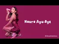 Bye - Naura Ayu (Lirik)