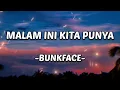 Bunkface - Malam Ini Kita Punya [Lirik Lagu]