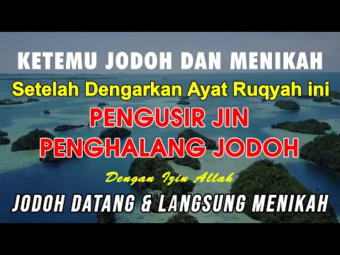 Download MP3 AYAT RUQYAH AMPUH JODOH dan REZEKI | RUQYAH SIHIR PEMBUKA JODOH dan REZEKI