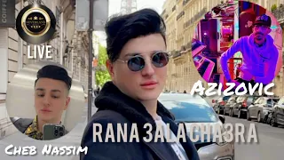 Cheikh Nassim Live 2024 Ana Wanta Rana 3ala Cha3ra Avec Azizovic 