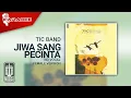 Download Lagu Tic Band - Jiwa Sang Pecinta (Official Karaoke Video) | No Vocal - Female Version