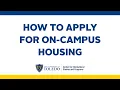 How To Apply For On-Campus Housing