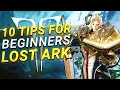 10 Tips Beginners NEED to Know - Lost Ark Beginners Guide