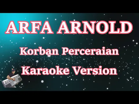 Download MP3 ARFA ARNOLD - KORBAN PERCERAIAN | LAGU TERBARU [KARAOKE LIRIK] | CBerhibur