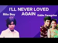 Download Lagu I'LL NEVER LOVED AGAIN by EDDIE PEREGRINA cover RITO @ritoboytv 
