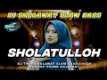 Lagu DJ SHOLATULLOH AI KHODIJAH - DJ REMIX SHOLAWAT SLOW FULL BASS TERBARU