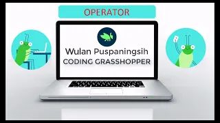 Belajar Coding Berbasis Javascript dengan Grasshopper 5 - OPERATOR