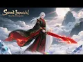 Download Lagu 【Multi Sub】Sword Immortal Martial Emperor  EP 1-147 #animation #anime #donghua