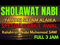 Download Lagu Sholawat Nabi Ya Nabi Salam Alaika Tanpa Musik Full 3 Jam \