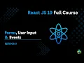 Episode 5 - Forms User Inputs Events