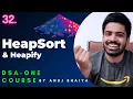 HeapSort Heapify method to build a MaxHeap in O n DSA-One Course