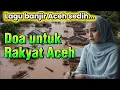 Download Lagu Doa untuk Aceh - LAGU BANJIR ACEH SUMATRA TERBARU POP MELAYU MINANG RELIGI ISLAM SEDIH BANGET MP3