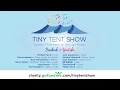 Tiny Tent Show Episode 3