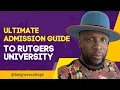 Your Ultimate Admission Guide to Rutgers University