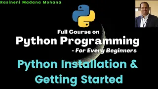 Python Programming - For Every Beginners Lecture-3 Python Installation Getting Started