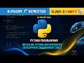 Python Installation Integrated Development Environment Class 2 Unit 1 Sem 1 B Pharm