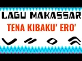 LAGU MAKASSAR - TENA KIBAKU' ERO' # UDHIN LEADERS