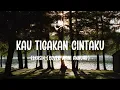 Download Lagu Elkasih - Kau Tigakan Cintaku (Lyric Video) | Cover by Wani Annuar