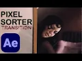 Pixel Sorter Transition Tutorial in After Effects Aesthetic Flow Edits