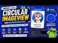 ANDROID - CIRCULAR IMAGEVIEW TUTORIAL IN JAVA SHAPEABLE IMAGEVIEW