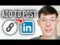 How To Add Link or Hyperlink To Linkedin Post - Step By Step