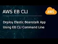 AWS 12 Deploying app in Beanstalk using EB CLI