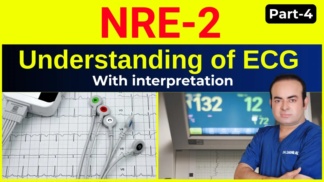NRE-2 | Understanding of ECG With interpretation (Part-4)