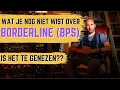 Lagu Wat je nog NIET wist over BORDERLINE (BPS) | Is het te genezen??