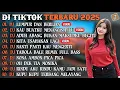 Download Lagu DJ TIKTOK TERBARU 2025 | DJ LUMPUR DAN BERLIAN🎵DJ KAU BUATKU MENANGIS PILU🎵| FULL ALBUM