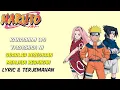 Download Lagu Naruto Opening 3 - Kanashimi wo Yasashisa Ni (Lyric \u0026 Terjemahan)